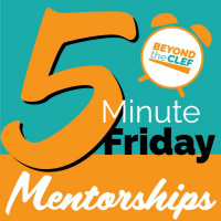 Mentorships - Joe Nuñez - 5 Minute Friday