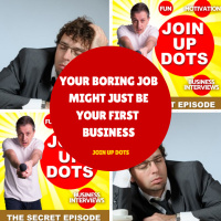 Your Boring Job Might Just Be Your First Business
