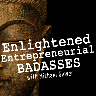 Enlightened Entrepreneurial Badasses | Mindset | Brain Performance | Personal Development | Health | Personal Growth