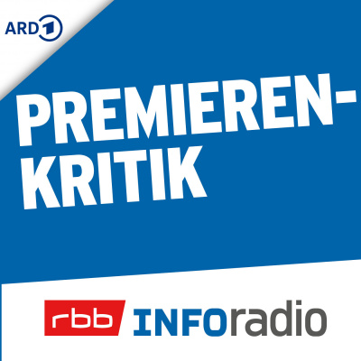 Premierenkritik | Inforadio - Besser Informiert.