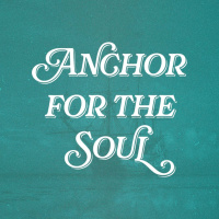 Anchor For The Soul