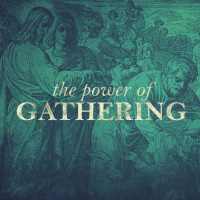 The Power of Gathering