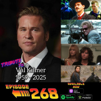 Tribute to Val Kilmer (1930 - 2025) with Julia Diaz and Freddie Morales