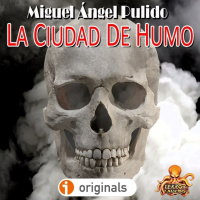 La Ciudad de Humo (Miguel Ángel Pulido) | Liberado - Ficción Sonora - Audiolibro