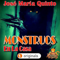 Monstruos en la Casa (José María Quinto) | Liberado - Audiolibro