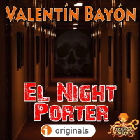 El Night Porter (Valentín Bayón) | Ficción sonora (Basada en hechos reales).