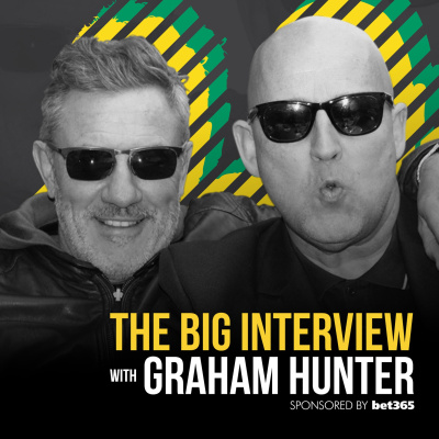 The Big Interview With Graham Hunter