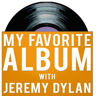 My Favorite Album With Jeremy Dylan