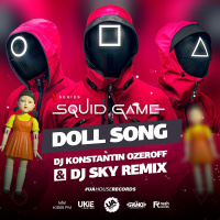 Squid Game - Doll Song (Dj Konstantin Ozeroff  Dj Sky Remix) 오징어 게임 OST