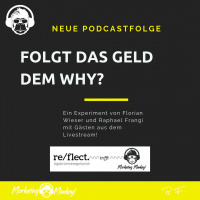Folgt das Geld dem WHY? Eine Diskussion mit Gästen!