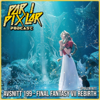 Avsnitt 199 – Final Fantasy VII Rebirth