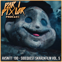 Avsnitt 190 – Sidequest Skräckfilm Vol. 5