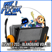 Avsnitt 203 – Blandband Vol. 22