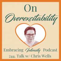 244: Giftedness, Twice-Exceptionality, Autism and ADD within the Overexcitability Framework