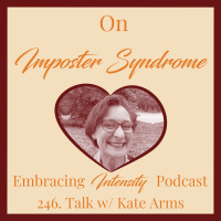 246: Rising Up Against Imposter Syndrome with Kate Arms