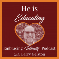 245: Educating Gifted Students and Their Families with Barry Gelston