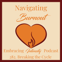 282. Navigating Neurodivergent Burnout