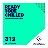 READY To Be CHILLED 312