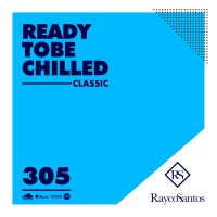 READY To Be CHILLED 305