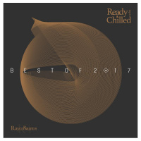 READY To Be CHILLED -Best 2017-