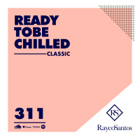 READY To Be CHILLED 311