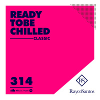 READY To Be CHILLED 314