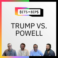Bits + Bips: Why a Trump vs. Fed Showdown Would Crush the U.S. Dollar - Ep. 822