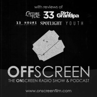 29 January 2016: Spotlight, Dirty Grandpa, 13 Hours, The 33, Youth, Capture The Flag