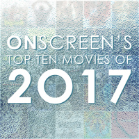 OffScreens Top Ten Movies of 2017