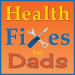 Health Fixes For Dads