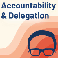 A story about accountability and delegation