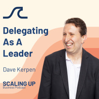 Delegating as a Leader with Dave Kerpen