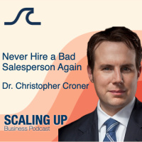 “Never Hire a Bad Salesperson Again” — Dr. Christopher Croner