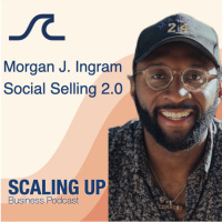 Social Selling 2.0 with Morgan Ingram