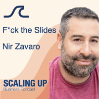 F*ck the Slides – Creating A Winning Pitch Using Storytelling with Nir Zavaro