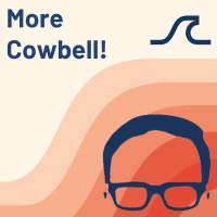 More Cowbell!