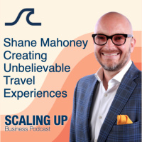 Shane Mahoney — Creating Unbelievable Travel Experiences That Nobody Has Created Before