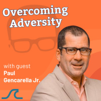 Turning Trials into Triumphs with Paul Gencarella Jr