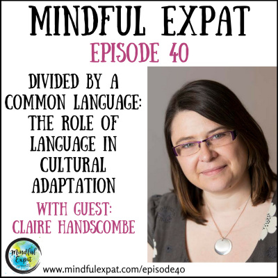 Mindful Expat, With Dana Nelson, Ph.d.