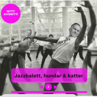 361. Jazzbalett, hundar amp katter