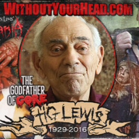 Without Your Head: The Godfather of Gore Herschell Gordon Lewis