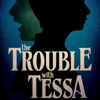 Without Your Head: Trouble with Tessa
