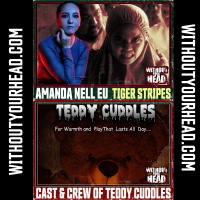 Without Your Head Horror Podcast: Tiger Stripes and Teddy Cuddles!