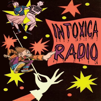 Intoxica Radio W/howie Pyro