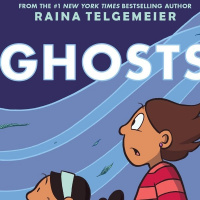 Ghosts by Raina Telgemeier Graphix