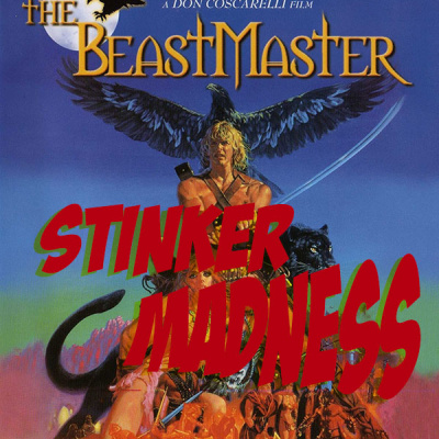 Stinker Madness - The Bad Movie Podcast