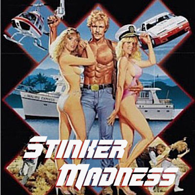 Stinker Madness - The Bad Movie Podcast