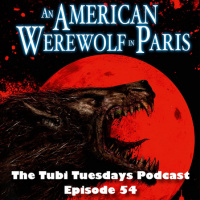 The Tubi Tuesdays Podcast Episode 54 – An American Werewolf In Paris (1997) Patreon Pick Special