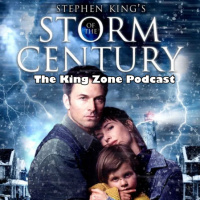 The King Zone Podcast Episode 23 – ‘Give Me What I Want, And I’ll Go Away’ The Menacing Forces of Storm Of The Century (1999) Mini-Series