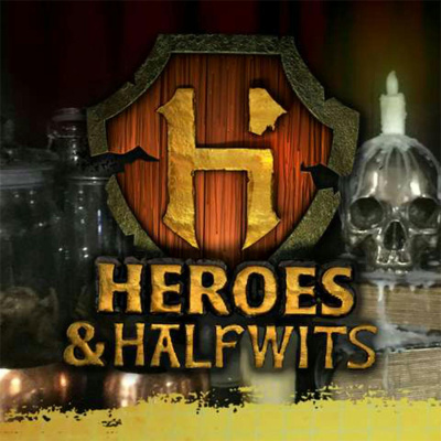 Heroes  Halfwits